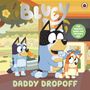 Bluey: Bluey: Daddy Dropoff, Buch