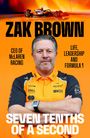 Zak Brown: Seven Tenths Of A Second, Buch