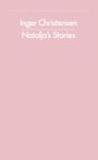 Inger Christensen: Natalja's Stories, Buch