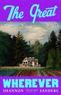 Shannon Sanders: The Great Wherever, Buch