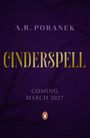 A.B. PORANEK, CINDERSPELL, COMING MARCH 2027. Logo: Pinguin. Lila Hintergrund mit Baumästern.