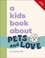 Taylor Hill: A Kids Book About Pets & Love, Buch