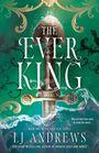 Lj Andrews: The Ever King, Buch