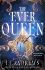 Lj Andrews: The Ever Queen, Buch