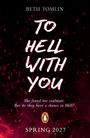 "TO HELL WITH YOU", "She found her soulmate. But do they have a chance in Hell?" Logo: ein Pinguin. Dunkler, feuriger Hintergrund.