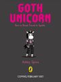 "Goth Unicorn: Born to Brood. Forced to Sparkle." Illustration eines Einhorns im Goth-Stil. "Ashley Spires", unten ein Pinguin-Logo.