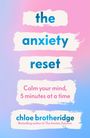 „the anxiety reset: Calm your mind, 5 minutes at a time“ von Chloe Brotheridge. Pastellfarbener Hintergrund.