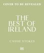 Text: "Cover to be revealed, The Best of Ireland, Cassie Stokes". Grüne Hintergrundfarbe, minimalistisches Design.