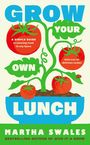 „GROW YOUR OWN LUNCH,“ Illustration mit Tomatenpflanze, Text: „A Simple Guide to Growing Food in any Space.”