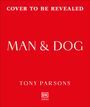 Tony Parsons: Man & Dog, Buch