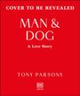 Tony Parsons: Man & Dog, Buch