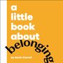 Kevin Carroll: A Little Book About Belonging, Buch