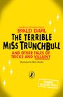Roald Dahl: The Terrible Miss Trunchbull and Other Tales of Tricks & Villainy, Buch