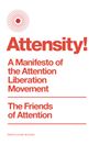 The Friends of Attention: Attensity!, Buch