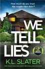 K. L. Slater: We Tell Lies, Buch