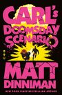 "CARL's DOOMSDAY SCENARIO MATT DINNIMAN NEW YORK TIMES BESTSELLING AUTHOR." Explosion mit laufender Figur und Katze.