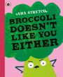Ana Stretcu: Broccoli Doesn't Like You Either, Buch
