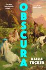 Raelle Tucker: Obscura, Buch