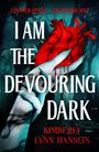 Kimberly Lynn Hanson: I Am The Devouring Dark, Buch