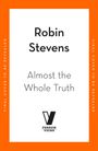 Text: Robin Stevens, Almost the Whole Truth. Logo: Penguin Viking. Weiße Fläche, oranger Rahmen, minimalistisches Design.