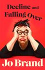 Jo Brand: Decline and Falling Over, Buch