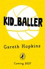 Gareth Hopkins: Kid Baller, Buch