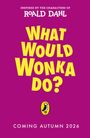 Text: "What Would Wonka Do? Coming Autumn 2026." Illustration mit Lila Hintergrund, gelber Text und einem Pinguin-Logo.
