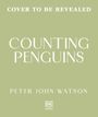 „COVER TO BE REVEALED“, „COUNTING PENGUINS“, „PETER JOHN WATSON“, grüner Hintergrund, DK-Logo.
