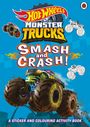 Hot Wheels: Hot Wheels: Monster Trucks: Smash and Crash!, Buch