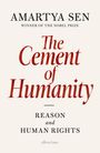 "AMARTYA SEN, WINNER OF THE NOBEL PRIZE, The Cement of Humanity: Reason and Human Rights, allen lane. Schlichtes Design."