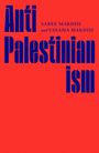 Text: "Anti Palestinianism" in großer blauer Schrift. Autoren: Saree Makdisi, Ussama Makdisi. Hintergrund in kräftigem Rot.