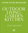 Text: "Cover to be revealed. Outdoor Living: Garden Kitchen. Tony Woods." Hintergrund in hellem Grün. Logo unten.