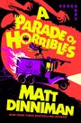 Matt Dinniman: A Parade of Horribles, Buch