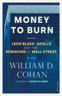 "MONEY TO BURN" von William D. Cohan. Ein modernes Gebäude im Hintergrund, blaue Töne dominieren die Illustration.