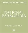 Text: COVER TO BE REVEALED, NATIONAL PARKOPEDIA, CAMERON SABIN. Logo: DK unten. Hellgrüner Hintergrund.