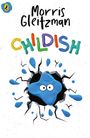 Morris Gleitzman: Childish, Buch