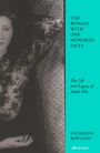 "The Woman with One Hundred Faces: The Life and Legacy of Anaïs Nin" von Katherine Rowland. Links, eine Frau in Spitze.