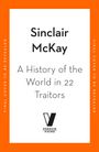 Text: "Sinclair McKay, A History of the World in 22 Traitors." Logo: "Penguin Viking." Orangener Rand mit Text.