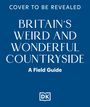 Hannah Roe: Britain's Weird and Wonderful Countryside, Buch