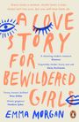 Emma Morgan: A Love Story for Bewildered Girls, Buch