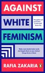 Rafia Zakaria: Against White Feminism, Buch