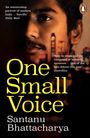 Santanu Bhattacharya: One Small Voice, Buch