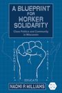 Naomi R Williams: A Blueprint for Worker Solidarity, Buch