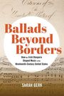 "Ballads Beyond Borders" von Sarah Gerk. Text beschreibt irische Musik im 19. Jh. Notenblätter im Hintergrund.