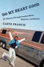 Cleve Francis: Do My Heart Good, Buch