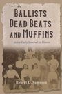 Robert D Sampson: Ballists, Dead Beats, and Muffins, Buch