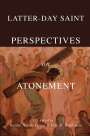 : Latter-day Saint Perspectives on Atonement, Buch