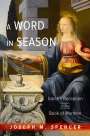 Joseph M. Spencer: A Word in Season, Buch
