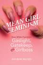 Kim Hong Nguyen: Mean Girl Feminism, Buch