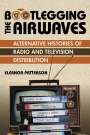 Eleanor Patterson: Bootlegging the Airwaves, Buch